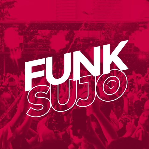 Funk Sujo (Explicit)