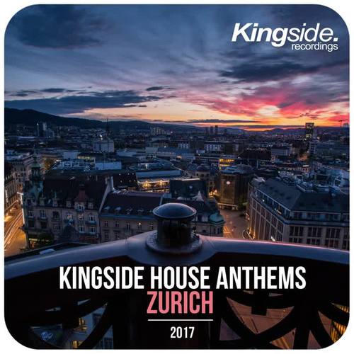 Kingside House Anthems - Zurich 2017