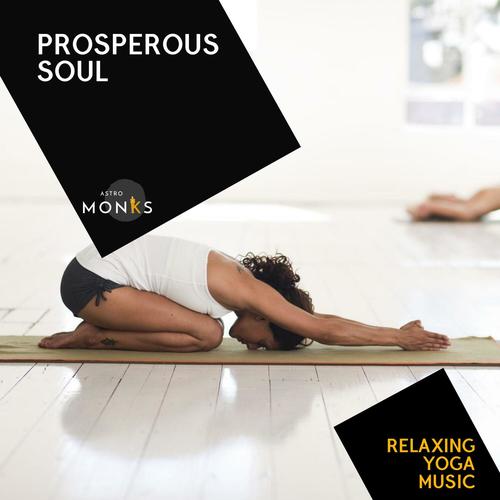 Prosperous Soul - Relaxing Yoga Music