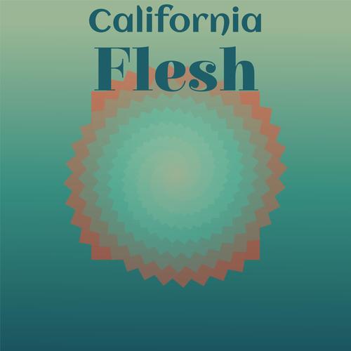 California Flesh