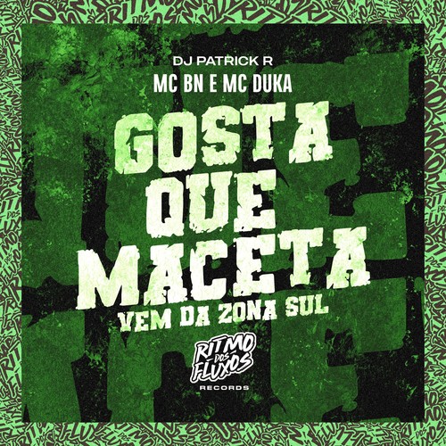 Gosta Que Maceta (Vem da Zona Sul) [Explicit]