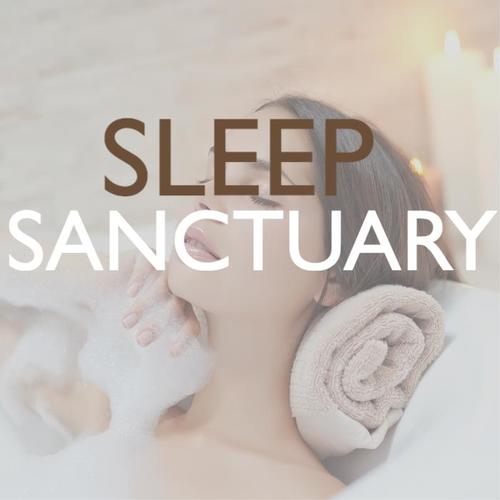 Sleep Sanctuary - Soft Atmosphere, Restful and Serene Songs to Help You Fall Asleep Easily