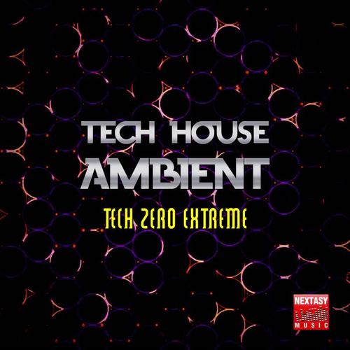 Tech House Ambient (Tech Zero Extreme)