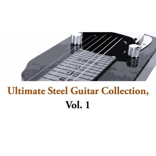 Ultimate Steel Guitar Collection, Vol. 1