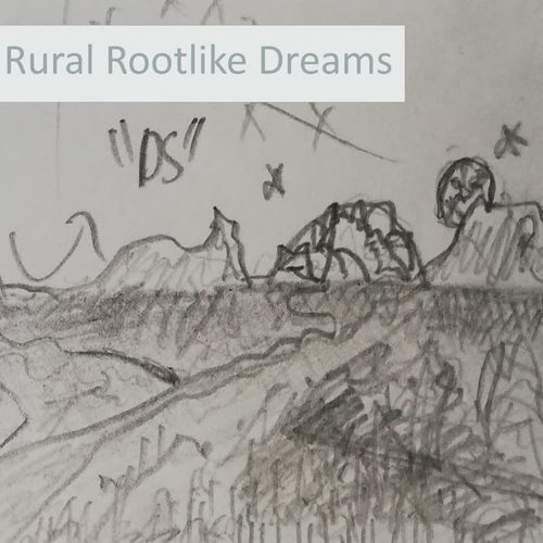 Rural Rootlike Dreams