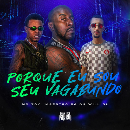 Porque Eu Sou Seu Vagabundo (Explicit)