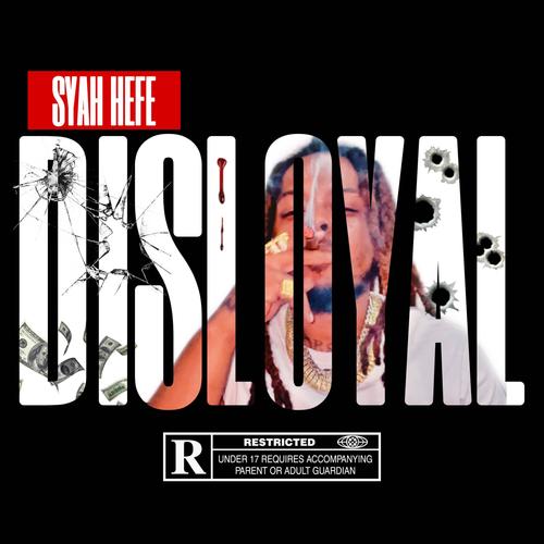 Disloyal (Explicit)