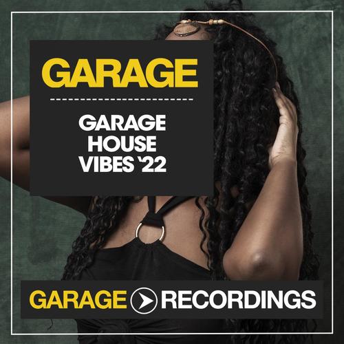 Garage House Vibes 2022