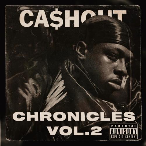 CASHOUT CHRONICLES VOL.2 (Explicit)