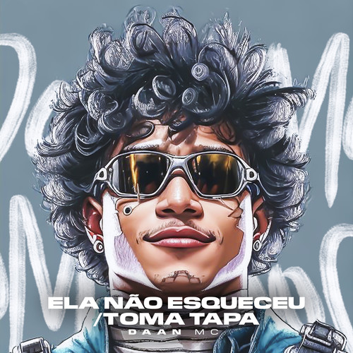 Ela Não Esqueceu / Toma Tapa (Explicit)