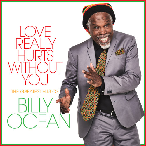 Love Really Hurts Without You: The Greatest Hits of Billy Ocean