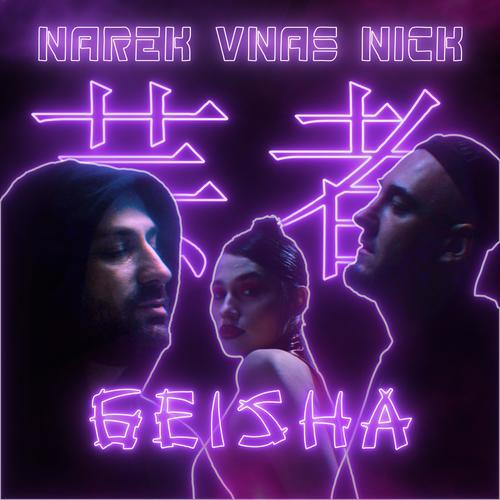 Geisha (feat. Nick Egibyan & Vnas)