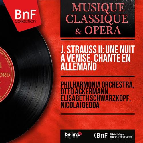 J. Strauss II: Une nuit à Venise, chanté en allemand (Mono Version)