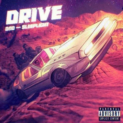 Drive (feat. Sleeplight) [Explicit]