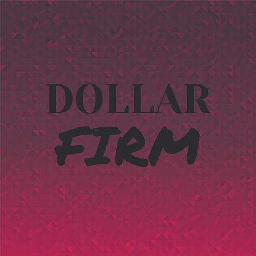 Dollar Firm