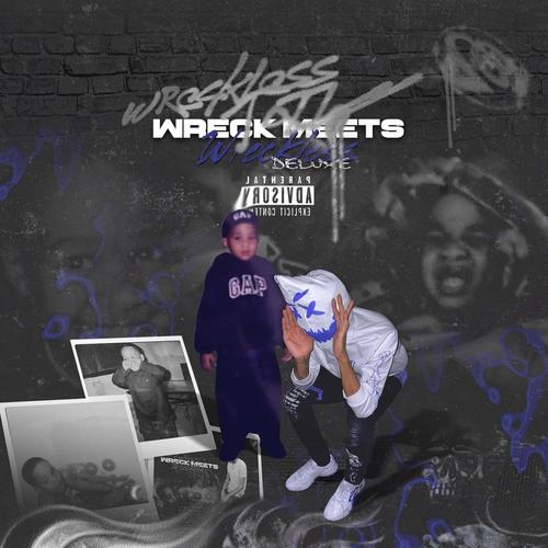 Wreck Meets Wreckless (Deluxe) [Explicit]