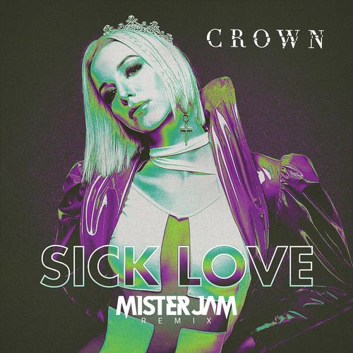 Sick Love (feat. Mister Jam)