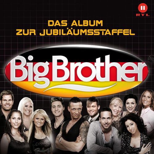 Big Brother - Das Album Zur Jubilumsstaffel