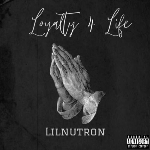 Loyalty 4 Life (Explicit)