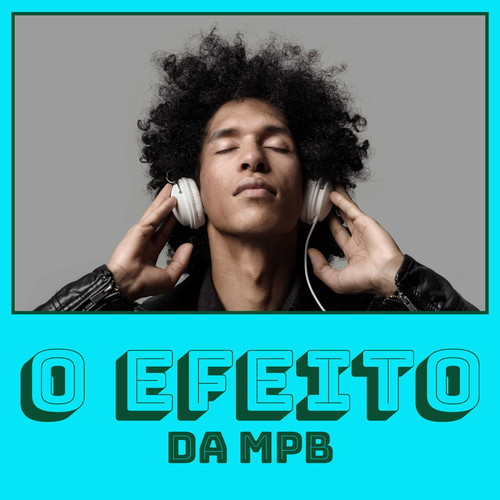 O Efeito da MPB