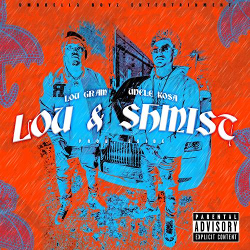 Lou & Shmist (feat. Lou Gram) [Explicit]