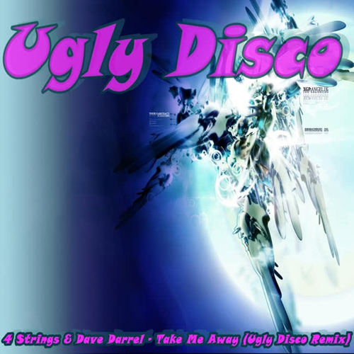 4 Strings & Dave Darrel - Take Me Away (Ugly Disco Remix