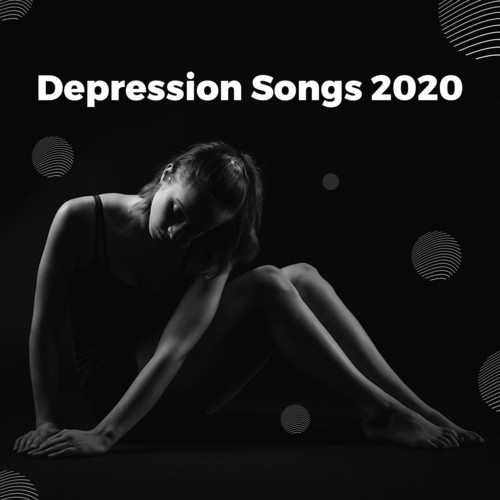 Depression Songs 2020 (Explicit)