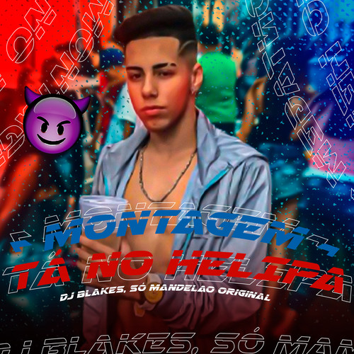 Montagem Tá no Helipa (Explicit)