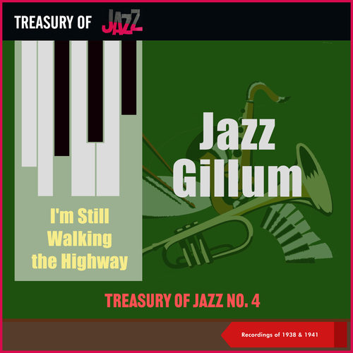 I'm Still Walking The Highway - Treasury Of Jazz No. 4 (Recordings of 1938 & 1941)