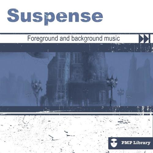 PMP Library: Suspense (Foreground and Background Music for Tv, Movie, Advertising and Corporate Video)