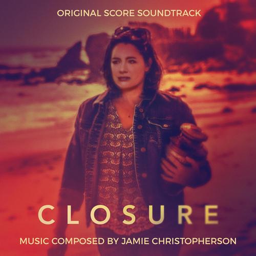 Closure (Original Score Soundtrack)