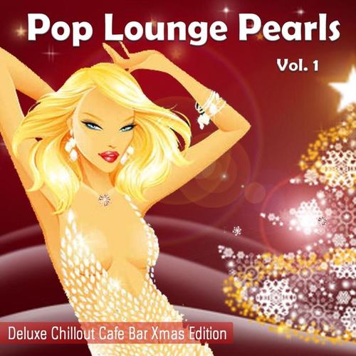 Pop Lounge Pearls (Chill del Mar Sunset Hotel Cafe Xmas Edition)