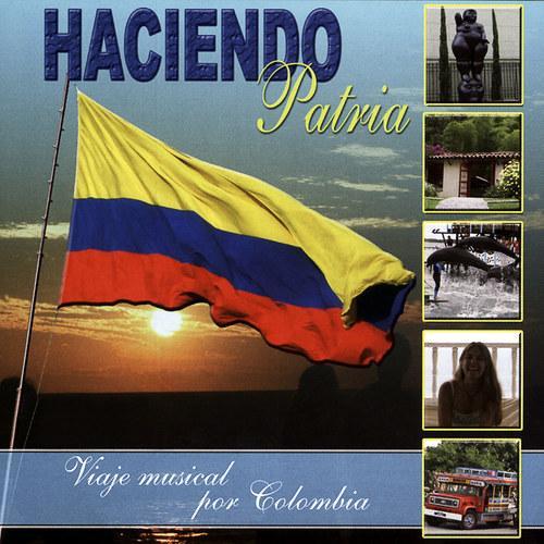 Haciendo Patria: Viaje Musical por Colombia