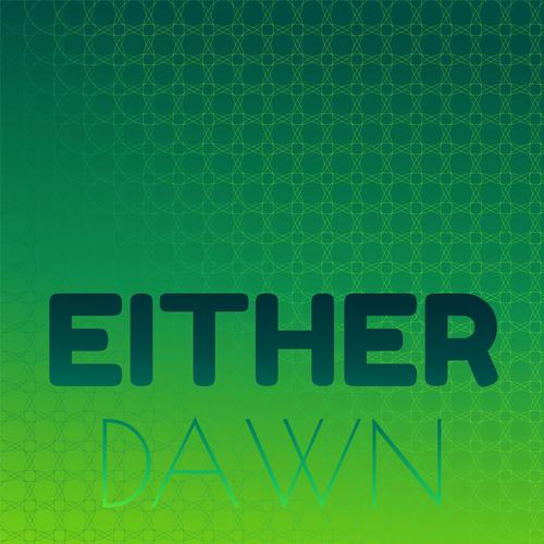 Either Dawn