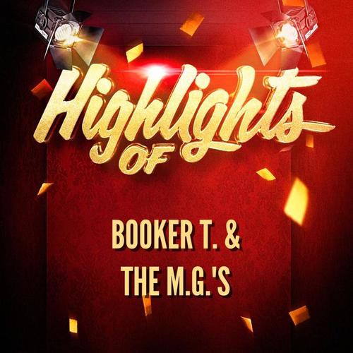 Highlights of Booker T. & The M.G.'s