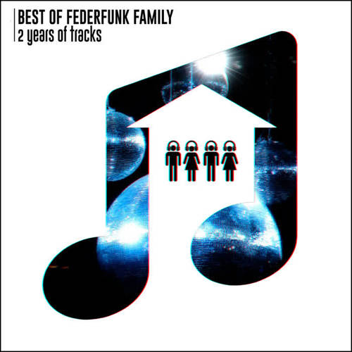 Best Of FederFunk Family : 2 Years Of Tracks !