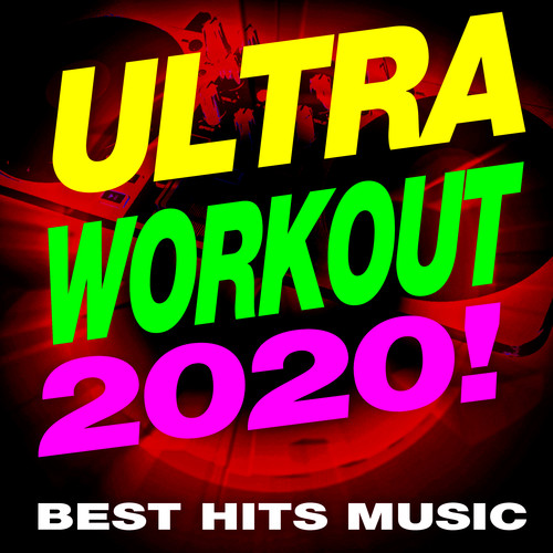 Ultra Workout 2020! Best Hits Workout