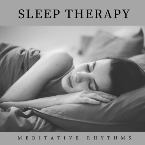 Sleep Therapy - Meditative Rhythms