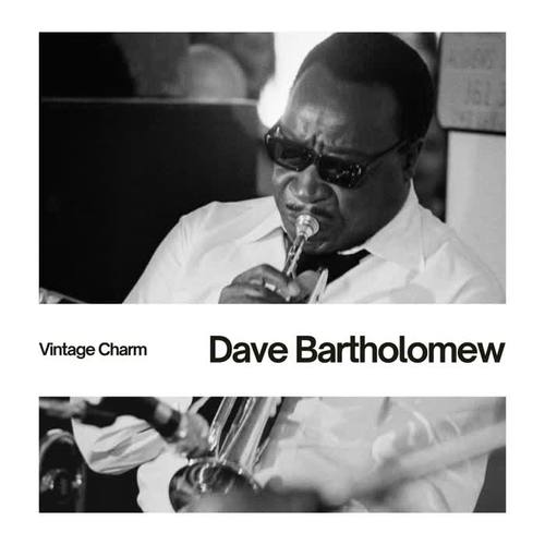 Dave Bartholomew (Vintage Charm)