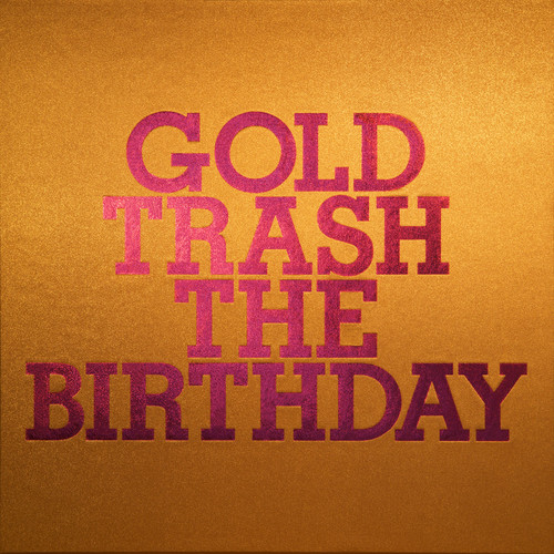 GOLD TRASH