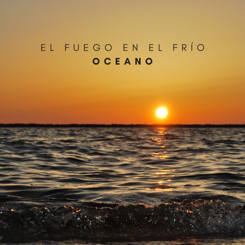 El Fuego En El Frío Oceano