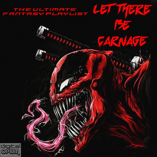 Let There Be Carnage - The Ultimate Fantasy Playlist