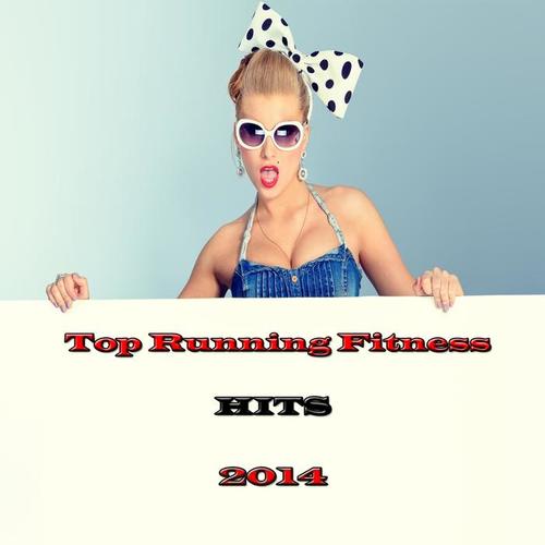 Top Running Fitness Hits 2014