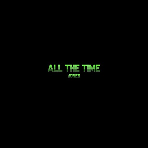 ALL THE TIME (Explicit)