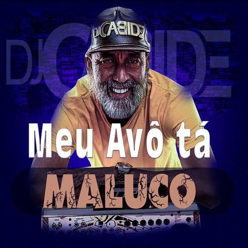 Meu Avô Tá Maluco