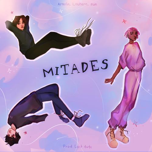 Mitades (feat. Armón & Saigo) [Explicit]