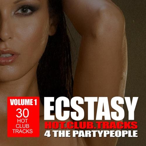 Ecstasy - Hot Club Tracks 4 the Party People, Vol. 1