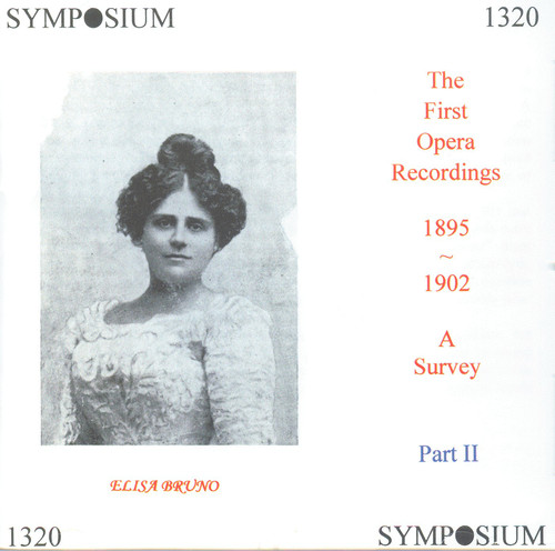 Bruno, Elisa: The First Opera Recordings, A Survey (1895-1902)