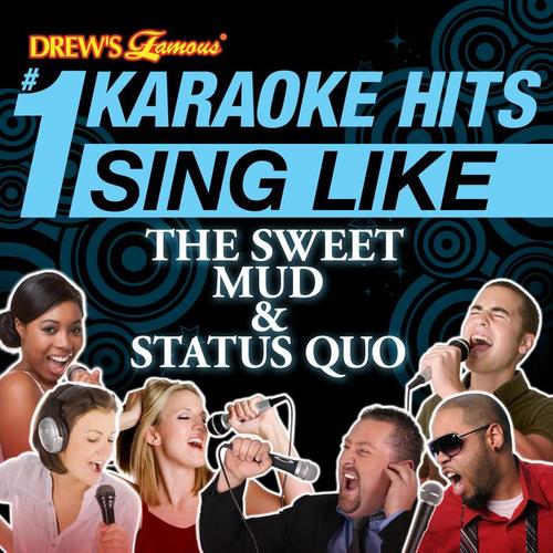 Drew's Famous #1 Karaoke Hits: Sing Like The Sweet, Mud, & Status Quo