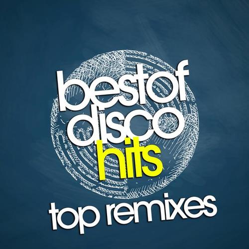 BEST OF DISCO HITS - TOP REMIXES